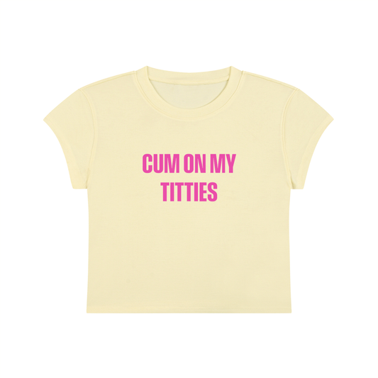 Cum On My Titties Cropped T-Shirt