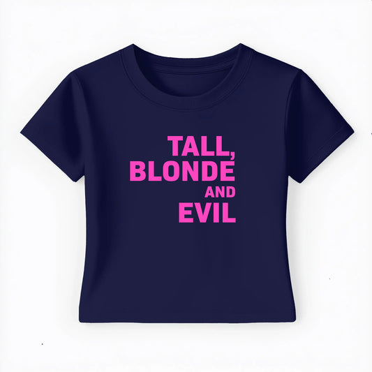 tall blonde and evil Baby Tee - Lolita Sinz