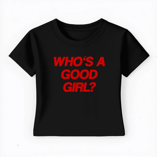 who's a good girl Baby Tee Lolita Sinz Mein Shop