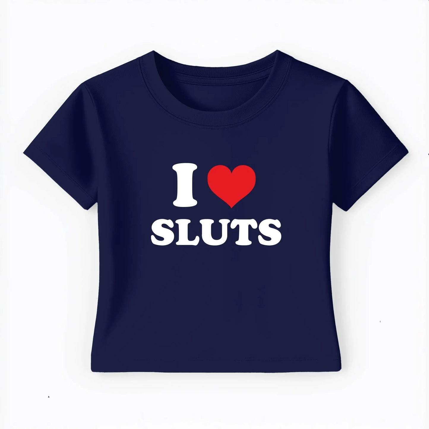 I love sluts Baby Tee Lolita Sinz Mein Shop