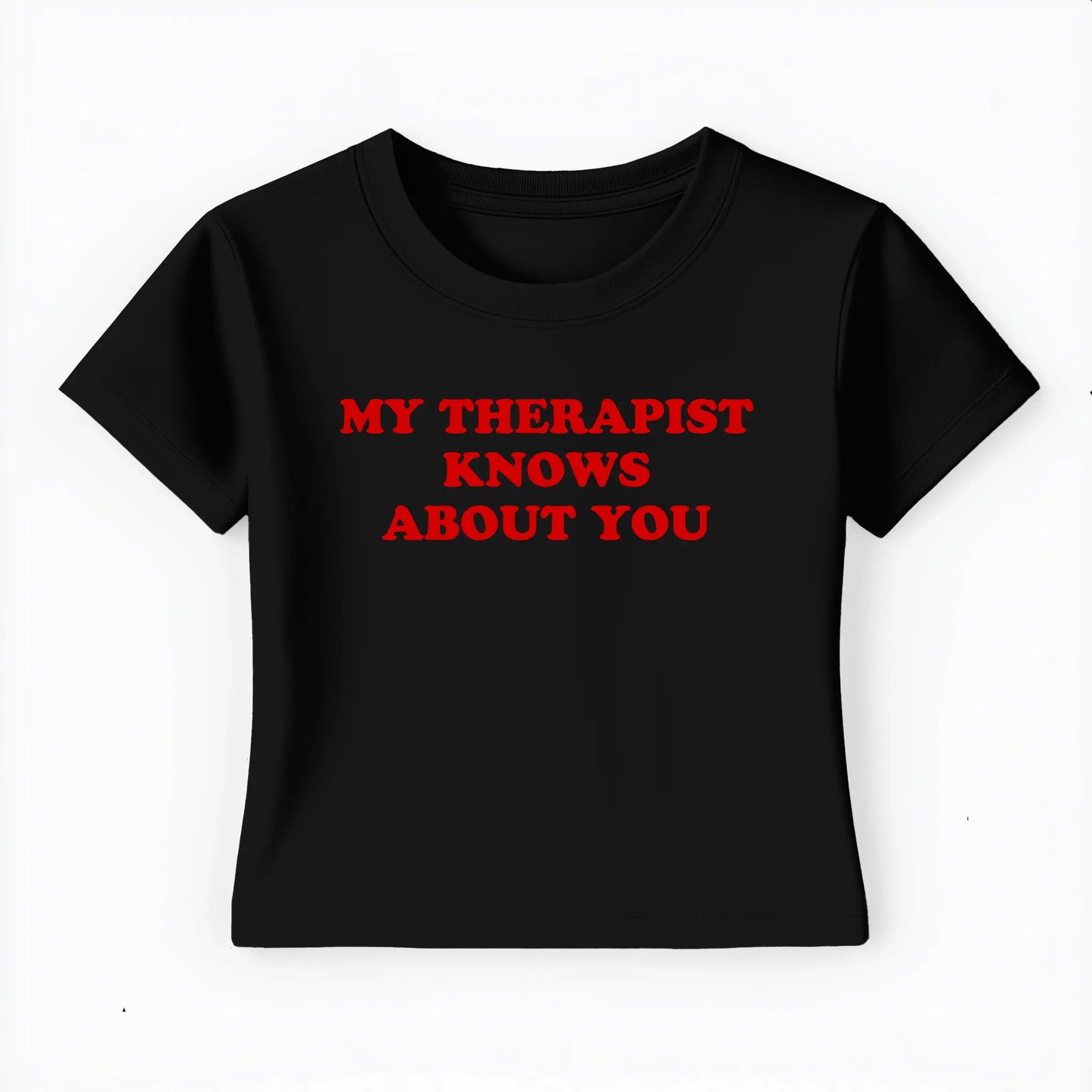 my therapist knows about you Baby Tee - Lolita Sinz