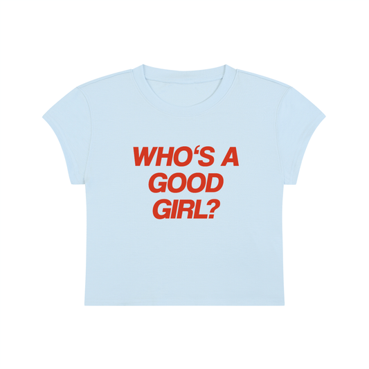 Who's A Good Girl Cropped T-Shirt