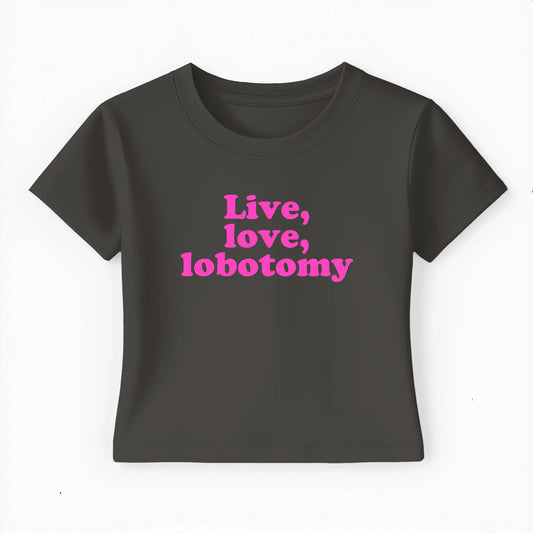 live, love, lobotomy Baby Tee Lolita Sinz Mein Shop