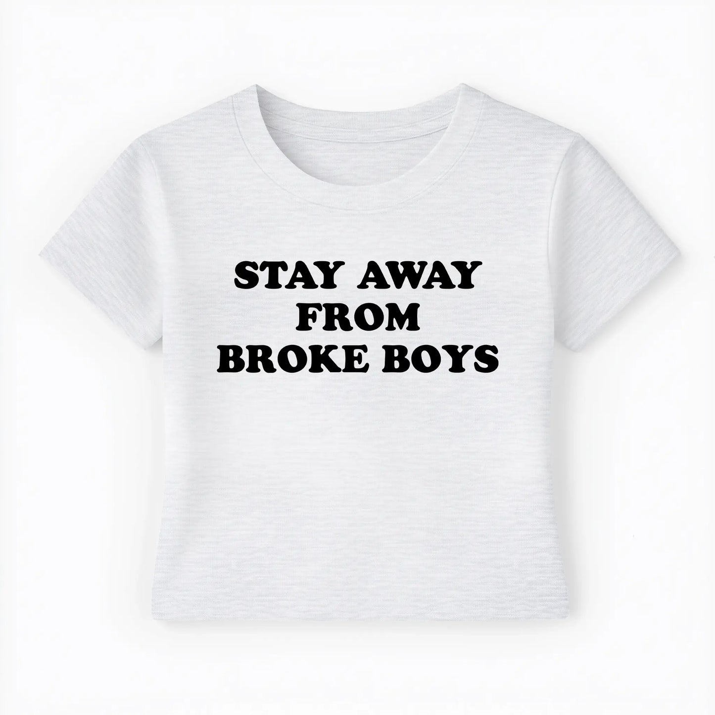 stay away from broke boys Baby Tee - Lolita Sinz