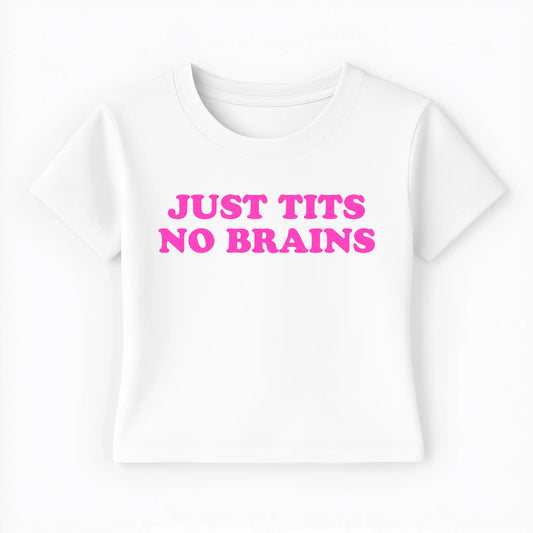 just tits no brains Baby Tee Lolita Sinz Mein Shop