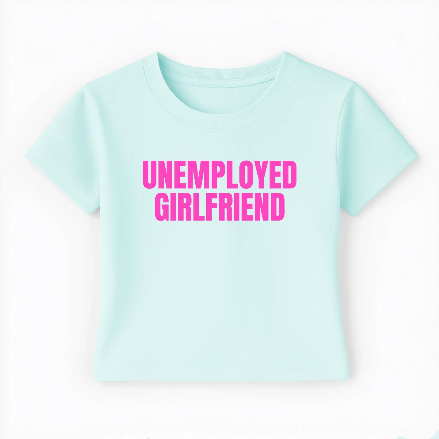 unemployed girlfriend Baby Tee - Lolita Sinz
