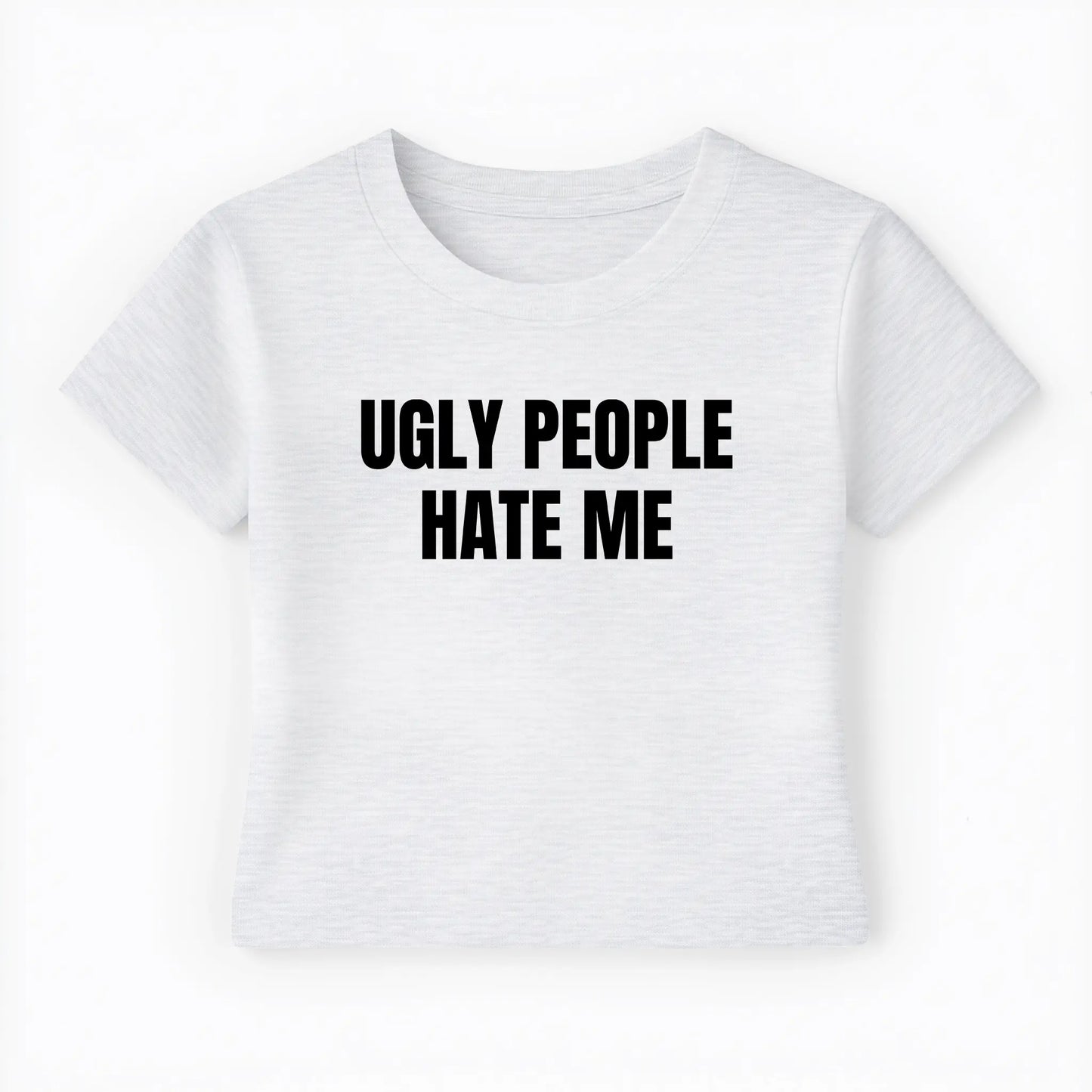 ugly people hate me Baby Tee - Lolita Sinz
