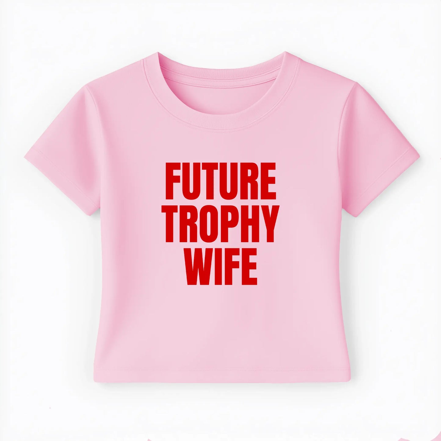 future trophy wife Baby Tee - Lolita Sinz