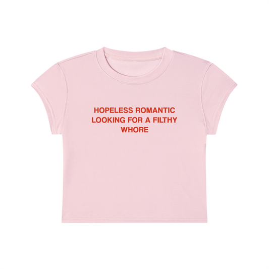 Hopeless Romantic Looking For A Filthy Whore Cropped T-Shirt