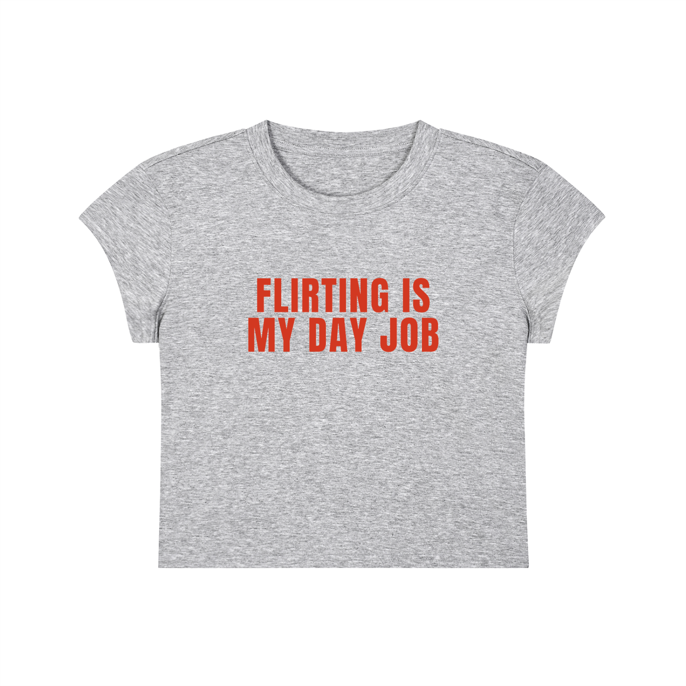 Flirting Is My Day Job Cropped T-Shirt