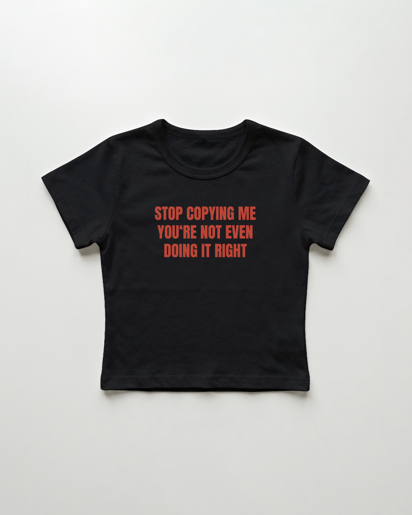stop copying me you're not even doing it right cropped Baby Tee Schwarz | Lolita Sinz