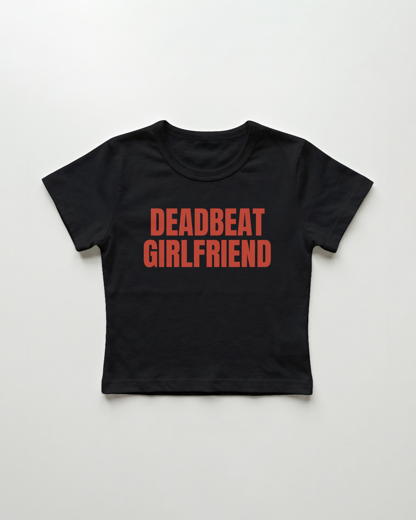 deadbeat girlfriend cropped Baby Tee