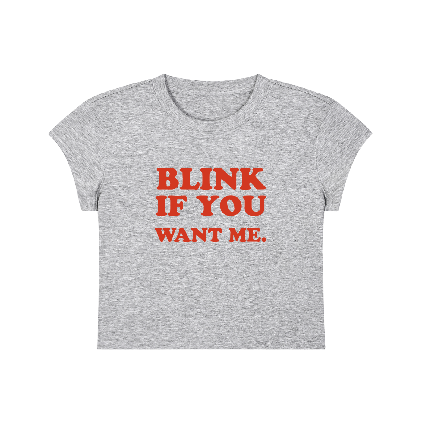 Blink If You Want Me Cropped T-Shirt