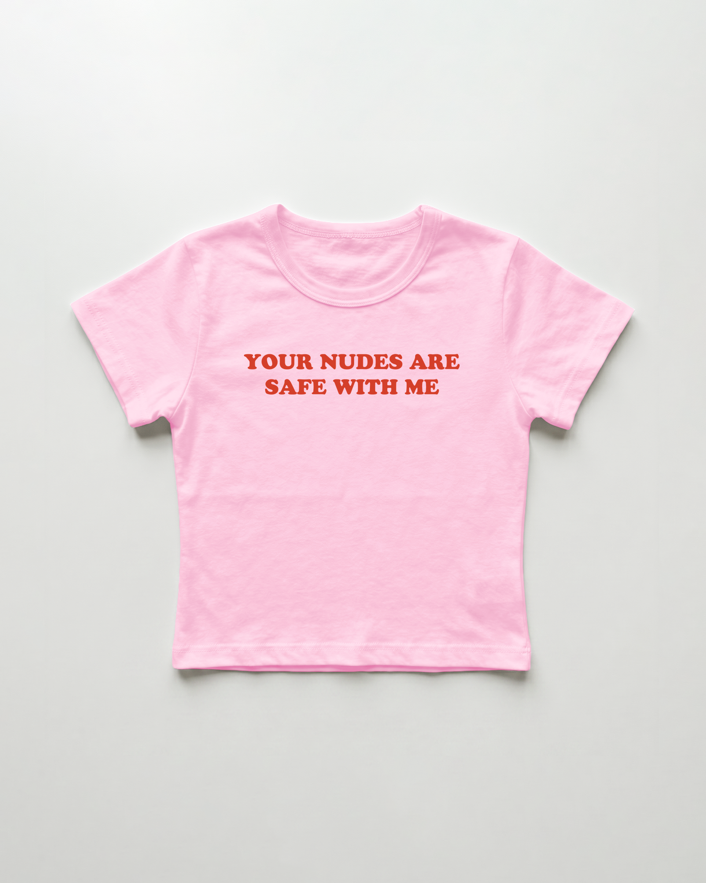 your nudes are safe with me cropped Baby Tee Pink | Lolita Sinz