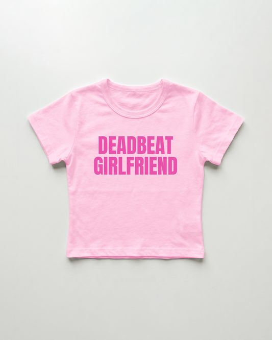 deadbeat girlfriend cropped Baby Tee