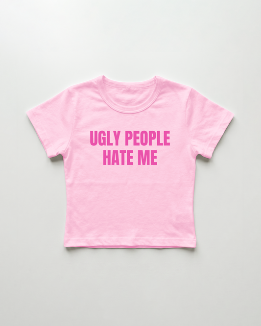 ugly people hate me cropped Baby Tee