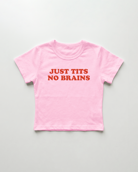 just tits no brains cropped Baby Tee Pink | Lolita Sinz