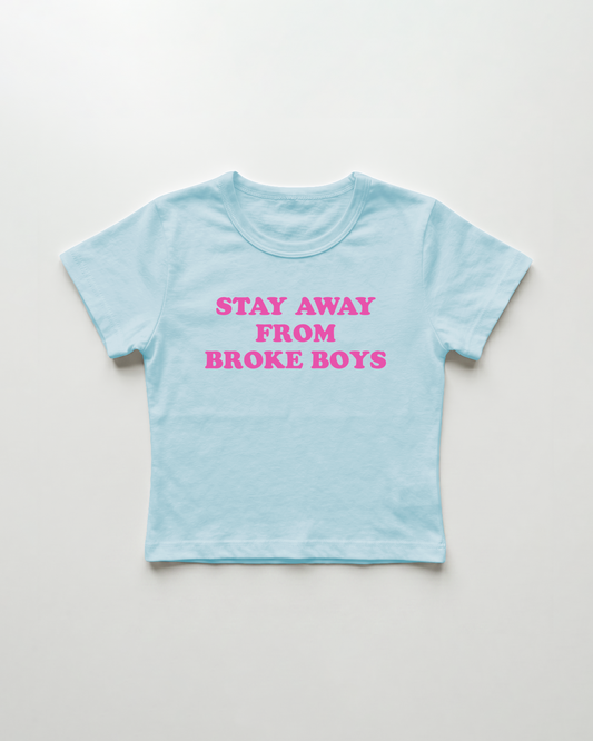 stay away from broke boys cropped Baby Tee