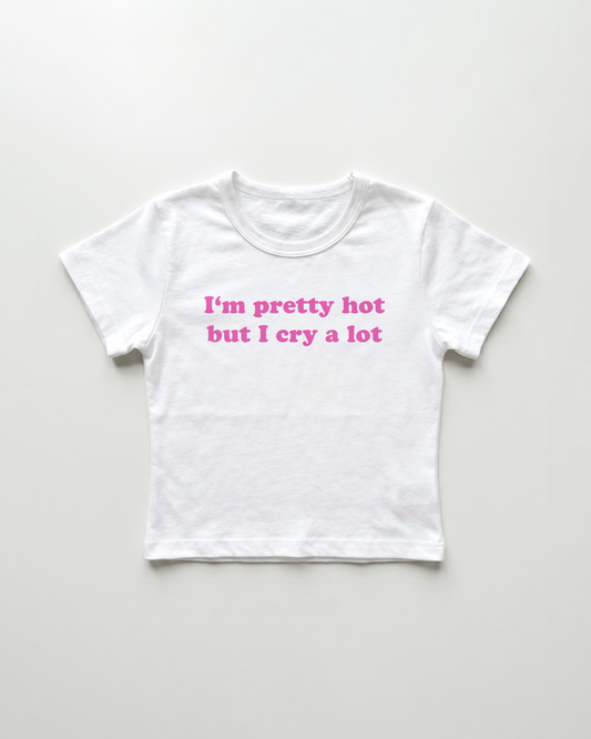 I'm pretty hot but I cry a lot cropped Baby Tee Weiss | Lolita Sinz