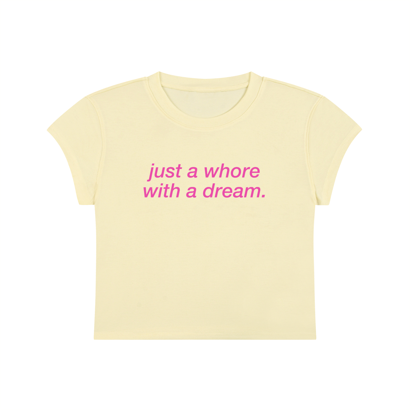 Just A Whore With A Dream Cropped T-Shirt
