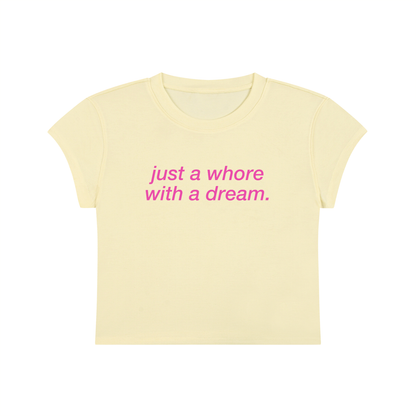 Just A Whore With A Dream Cropped T-Shirt