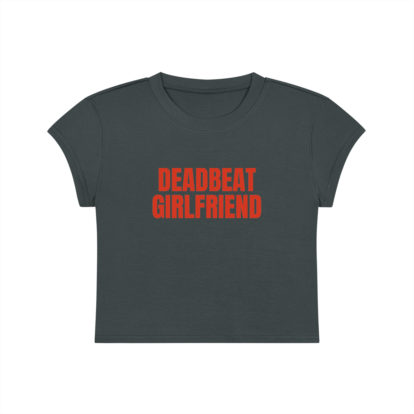 Deadbeat Girlfriend Cropped T-Shirt
