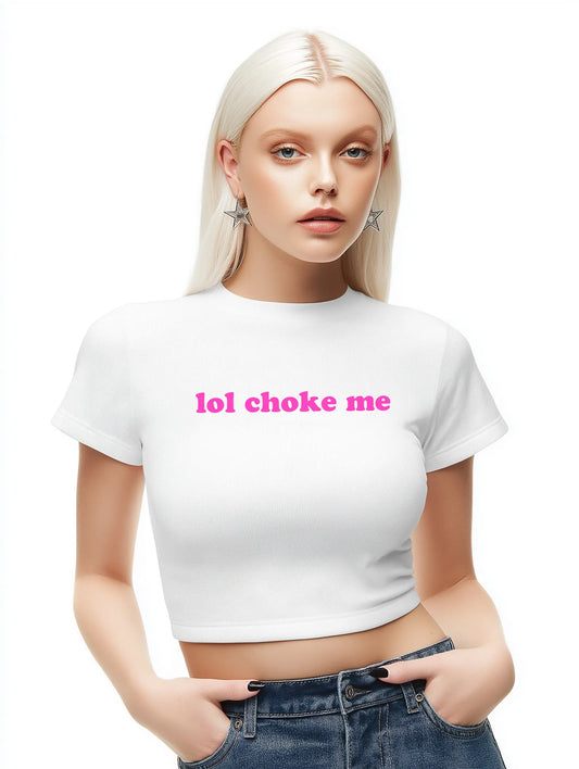 lol choke me Baby Tee Lolita Sinz Mein Shop
