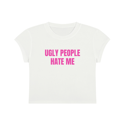 Ugly People Hate Me Cropped T-Shirt
