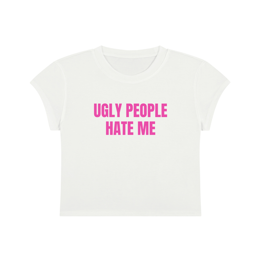 Ugly People Hate Me Cropped T-Shirt
