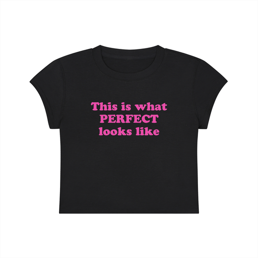 This Is What Perfect Looks Like Cropped T-Shirt