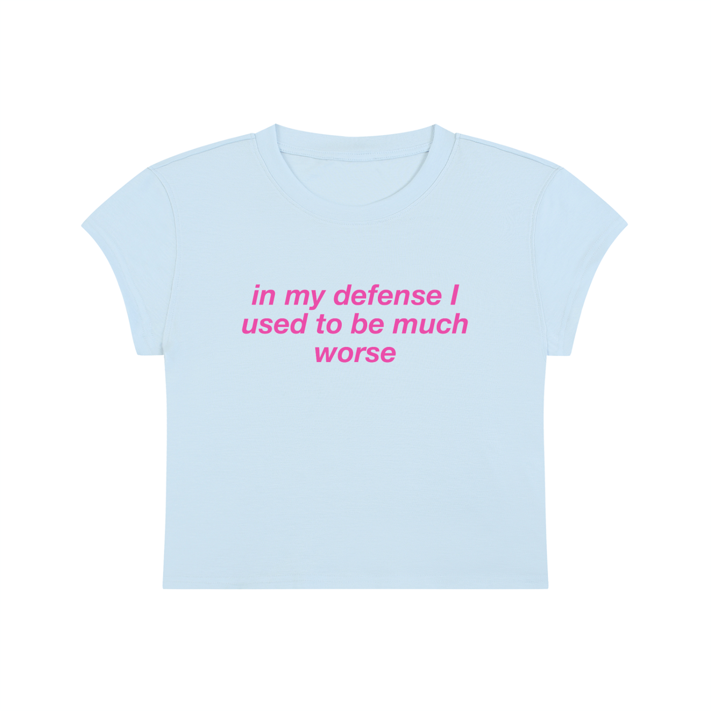 In My Defense I Used To Be Much Worse Cropped T-Shirt
