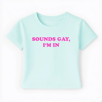 sounds gay I'm in Baby Tee Lolita Sinz Mein Shop