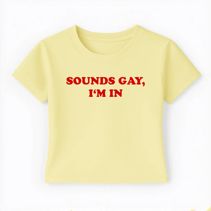 sounds gay I'm in Baby Tee Lolita Sinz Mein Shop