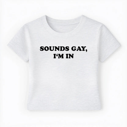 sounds gay I'm in Baby Tee Lolita Sinz Mein Shop