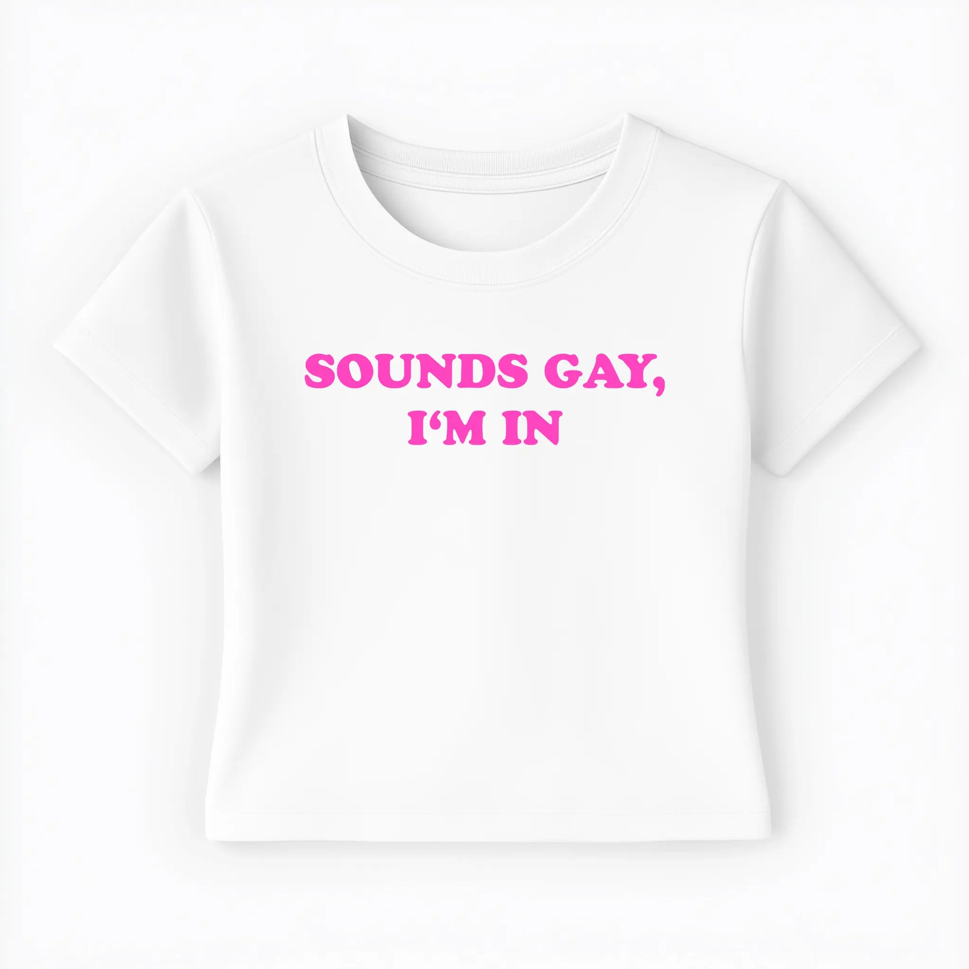 sounds gay I'm in Baby Tee Lolita Sinz Mein Shop