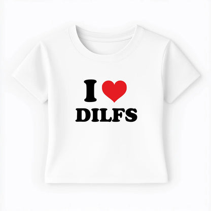 I love dilfs Baby Tee Lolita Sinz Mein Shop