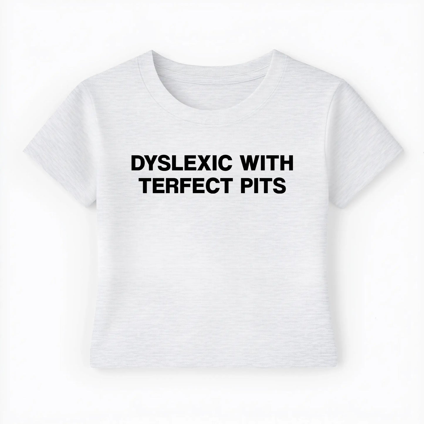 dyslexic with terfect pits Baby Tee - Lolita Sinz