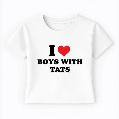 I love boys with tats Baby Tee Lolita Sinz Mein Shop
