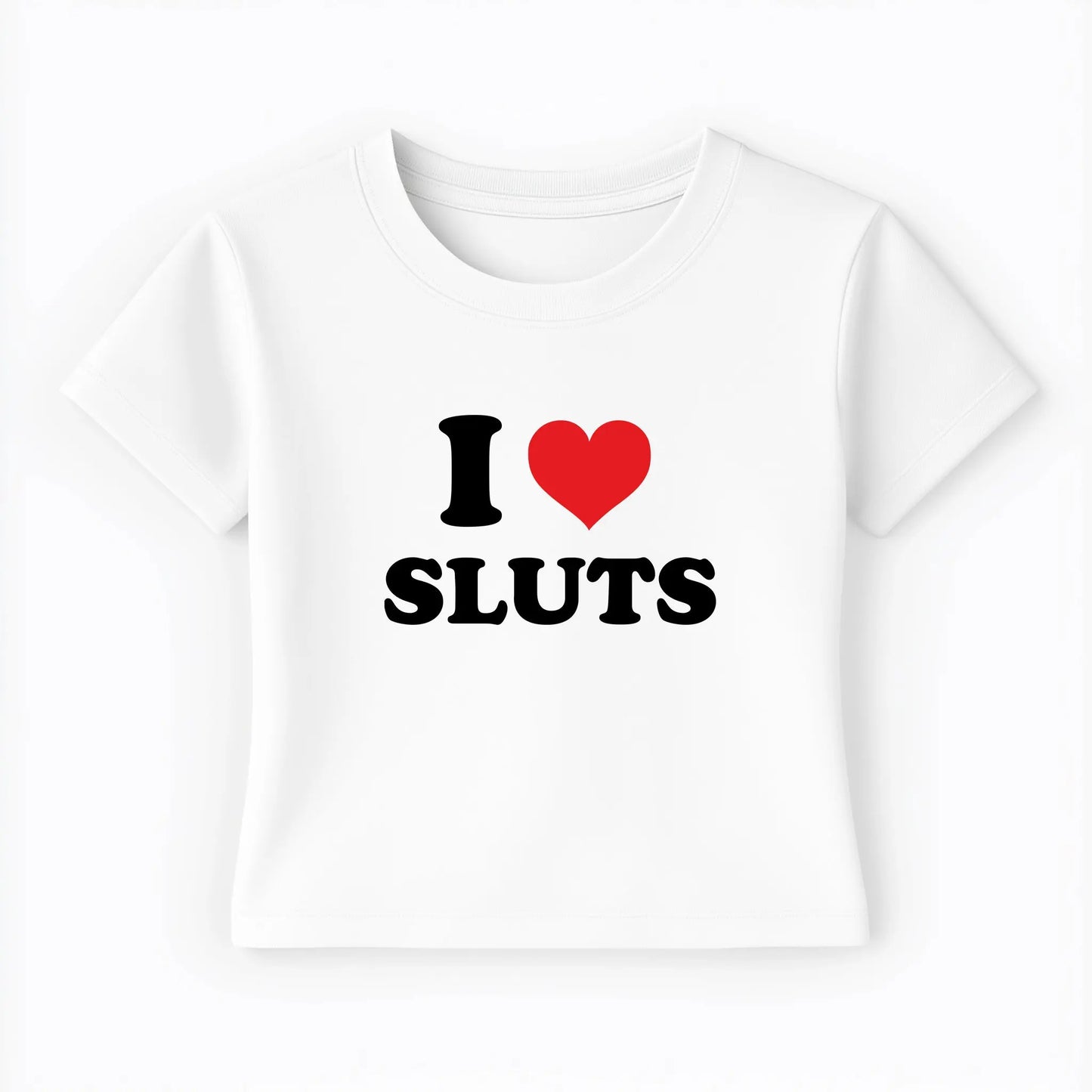 I love sluts Baby Tee Lolita Sinz Mein Shop