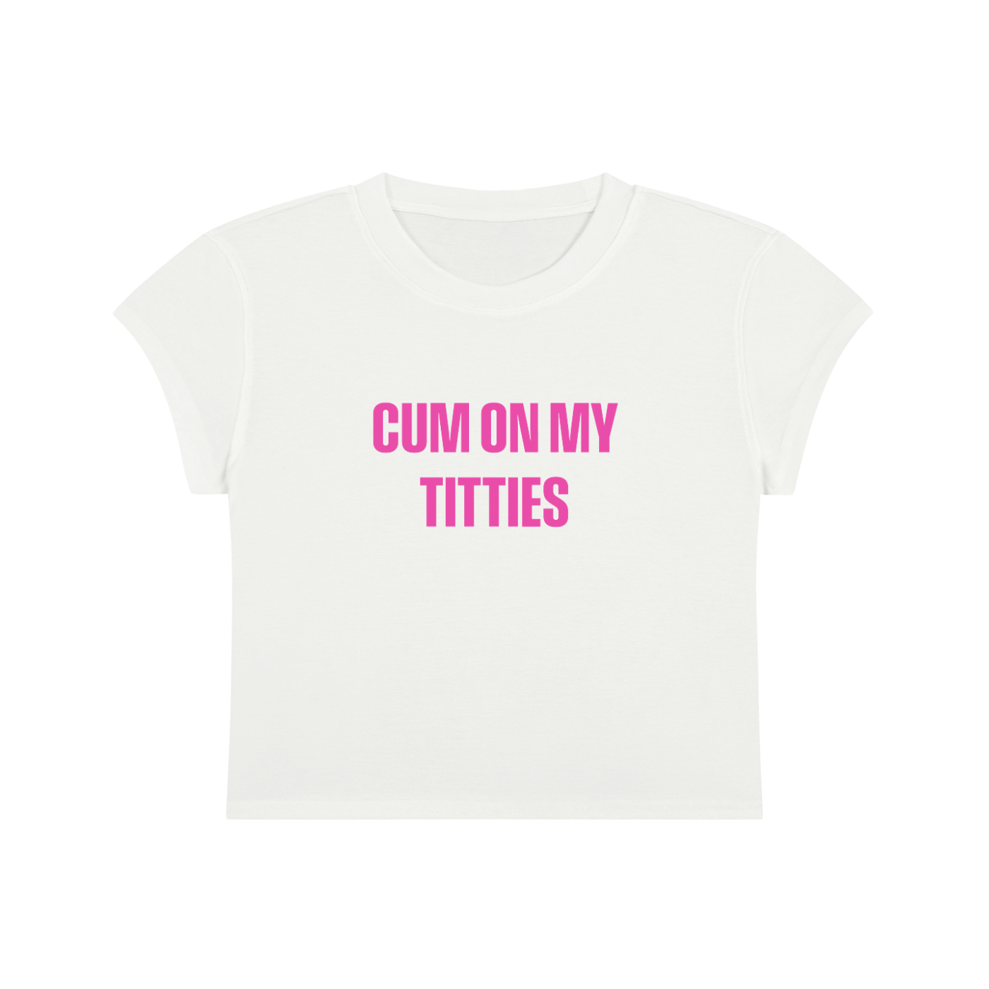 Cum On My Titties Cropped T-Shirt