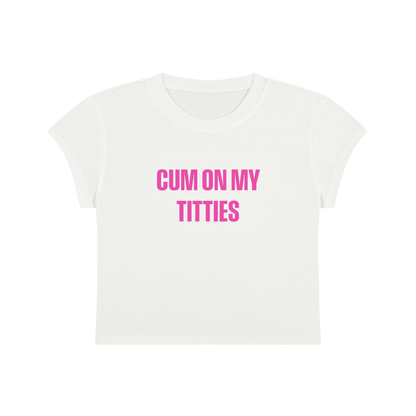 Cum On My Titties Cropped T-Shirt