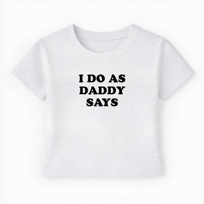 I do as daddy says Baby Tee Lolita Sinz Mein Shop