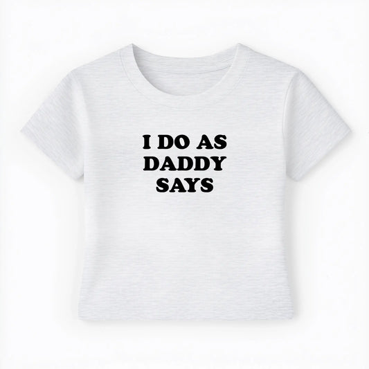 I do as daddy says Baby Tee Lolita Sinz Mein Shop