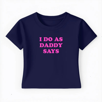 I do as daddy says Baby Tee Lolita Sinz Mein Shop