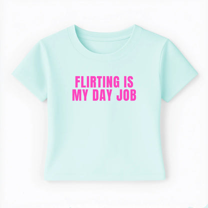 flirting is my day job Baby Tee - Lolita Sinz