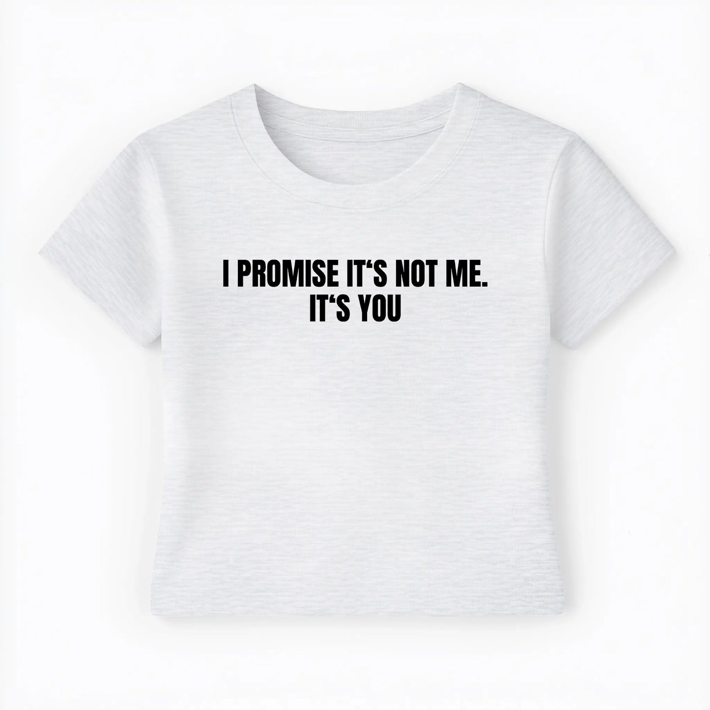 I promise it's not me. it's you Baby Tee - Lolita Sinz