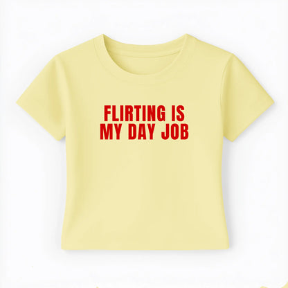 flirting is my day job Baby Tee - Lolita Sinz