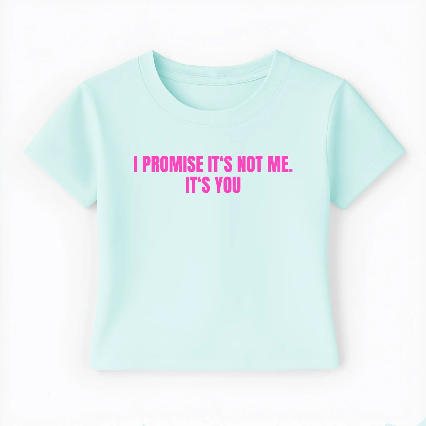 I promise it's not me. it's you Baby Tee - Lolita Sinz