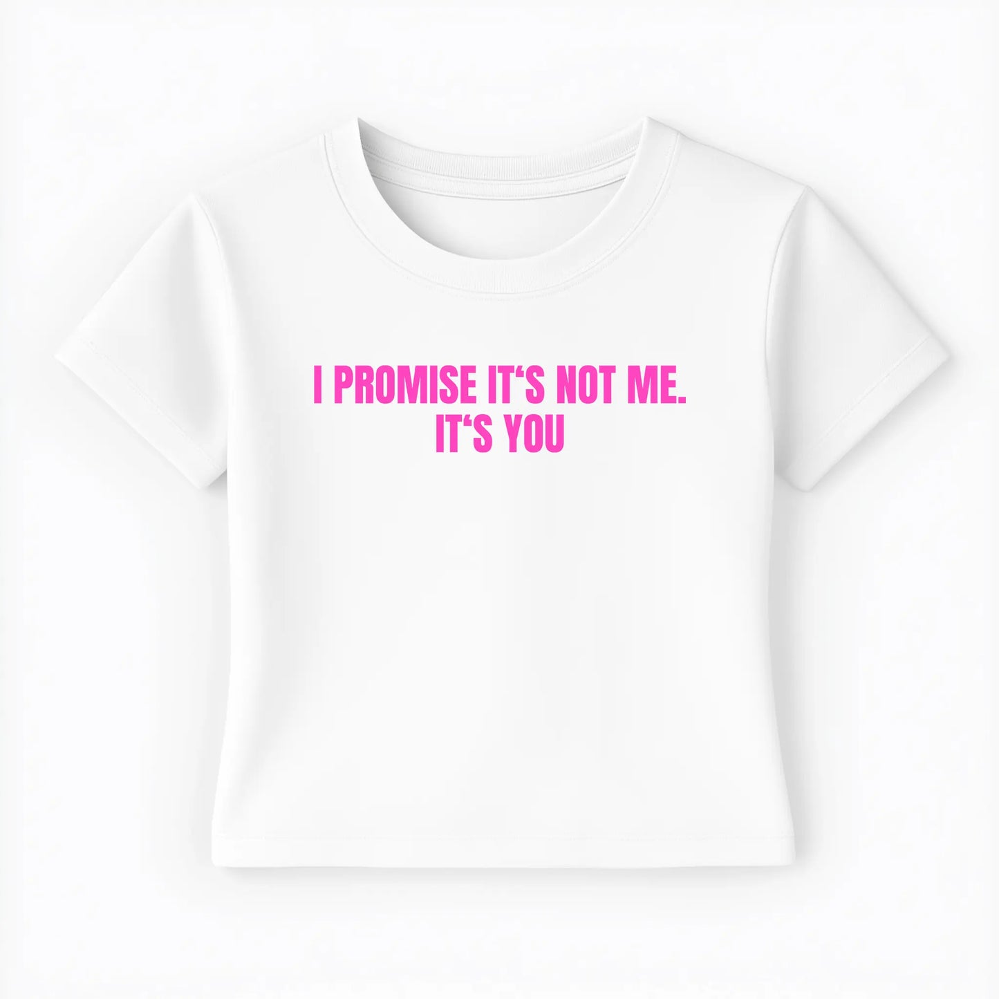 I promise it's not me. it's you Baby Tee - Lolita Sinz