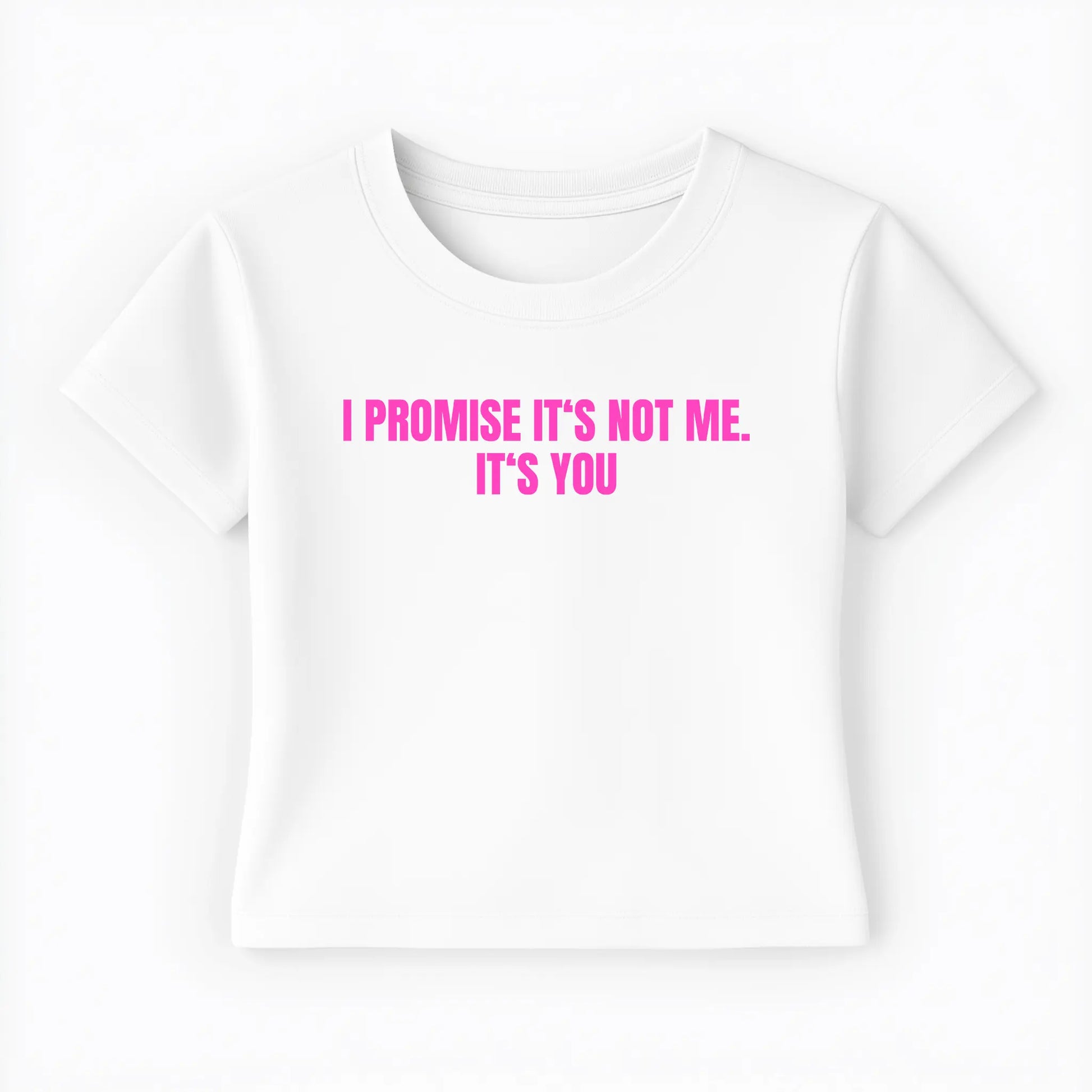 I promise it's not me. it's you Baby Tee - Lolita Sinz